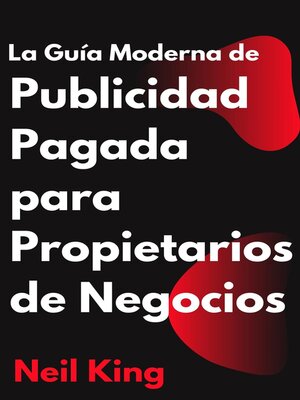 cover image of La Guía Moderna de Publicidad Pagada para Propietarios de Negocios